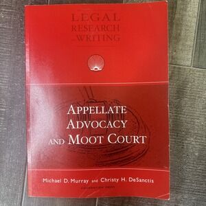 Appellate Advocacy and Moot Court—by Michael D. Murray and Christy‎ H. DeSanctis